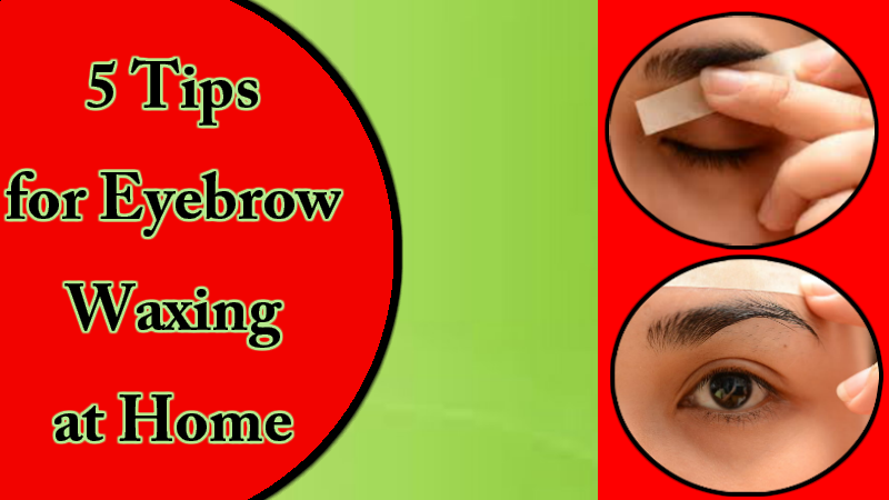 Guidance for Eyebrow Waxing – Janiye Iska Aasan Tarika