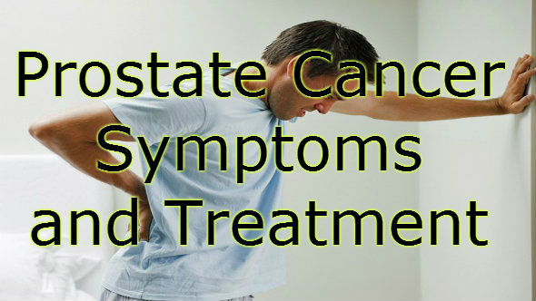 Prostate Cancer Symptoms and Treatment