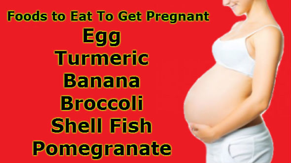 Foods to Eat To Get Pregnant - How to get pregnant in hindi